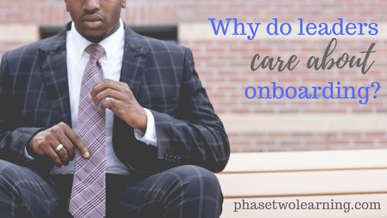 Why do leaders care about onboarding - blog header image